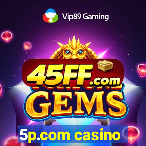 5p.com casino